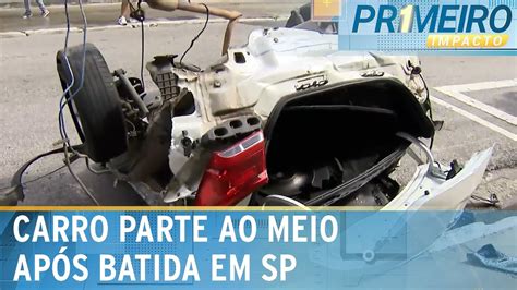 Carro Parte Ao Meio Ap S Batida No Centro De S O Paulo Primeiro