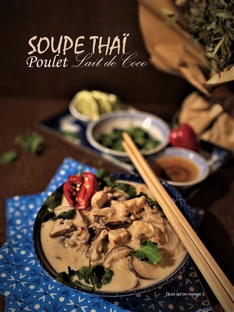 Soupe thaï poulet et lait de coco tom kha gai Quoi quon mange