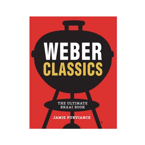 Weber Classics Recipes Book – www.onlinebraaishop.co.za