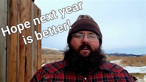 Homesteading Is Hard Hope Next Year Is Better Than This Year Youtube