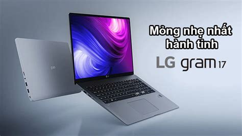 Review Lg Gram V Thi T K C U H Nh Hi U N Ng Ch T L Ng M Y T Nh Vui