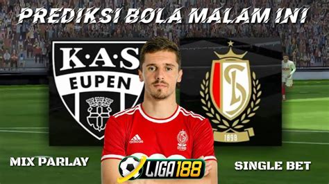 Prediksi Bola Malam Ini Tgl Januari Mix Parlay Single Bet