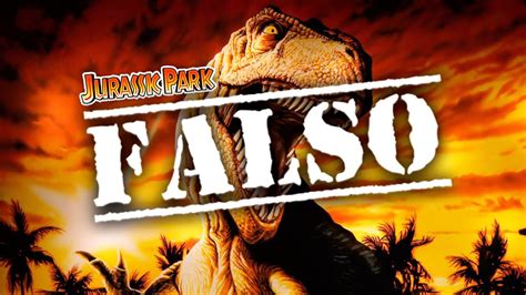 Porque Todo Lo Que Ves En Jurassic Park Es Falso Explicación Youtube