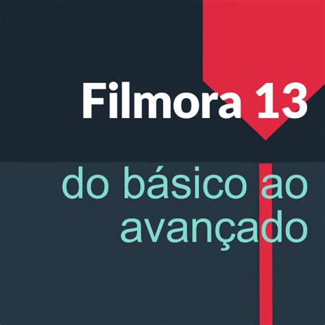 Curso Wondershare Filmora Do B Sico Ao Avan Ado Carlos Eduardo