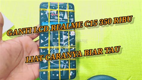 Ongkos Ganti Layar Hp Realme C Ribu Cara Ganti Lcd Realme C