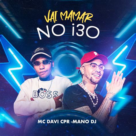 Vai Mamar No I30 Feat Mano DJ Single Album By MC Davi CPR