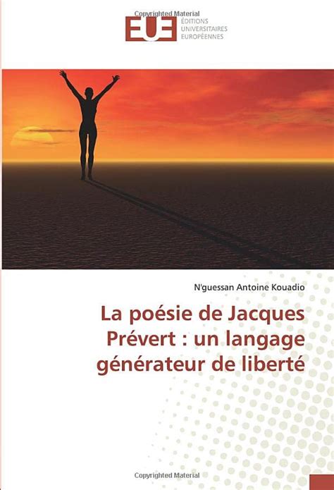 La Poésie De Jacques Prévert Un Langage Générateur De Liberté By N