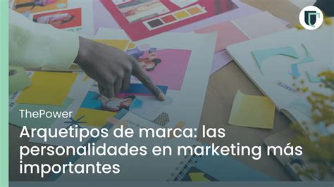 Arquetipos De Marca Las Personalidades En Marketing Más Importantes