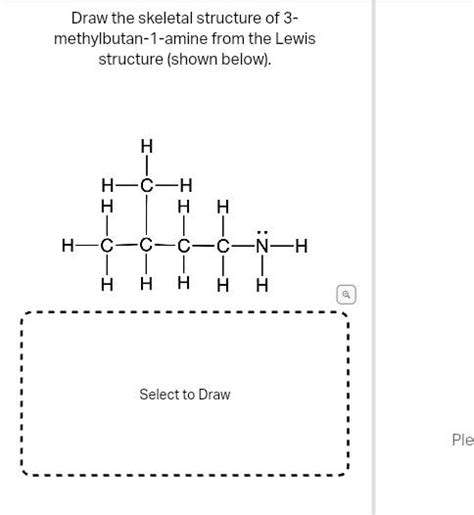 Solved Draw The Skeletal Structure Of 3 Methylbutan 1 Amine Chegg