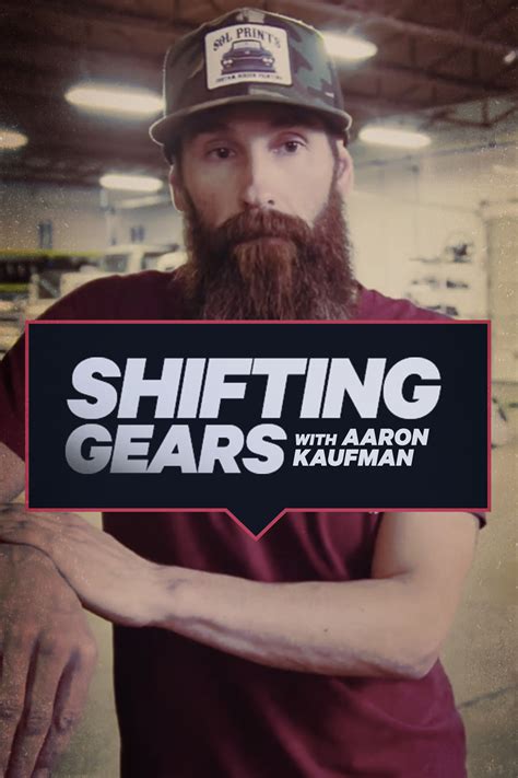 Shifting Gears With Aaron Kaufman Where To Watch And Stream Tv Guide