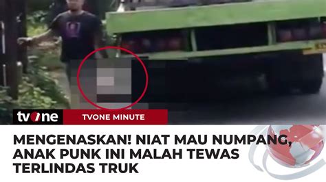 Anak Punk Ditemukan Tewas Terlindas Truk Di Magelang Tvone Minute