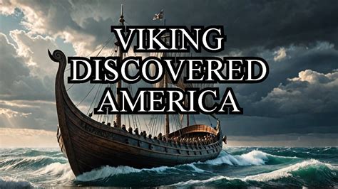 The Viking Who Beat Columbus To America By 500 Years Weird World