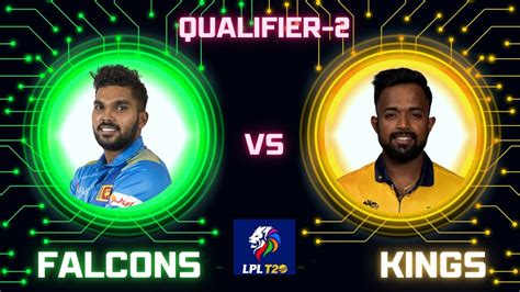 Epic Showdown Jaffna Kings Vs Kandy Falcons In Qualifier 2 LPL 2024