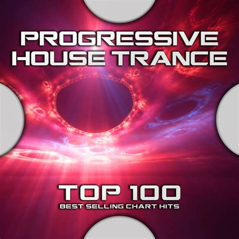 Progressive House Trance Top Best Selling Chart Hits Psytrance Qobuz