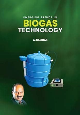 Buy Emerging Trends In Biogas Technology Unlocking The Power Of Biogas