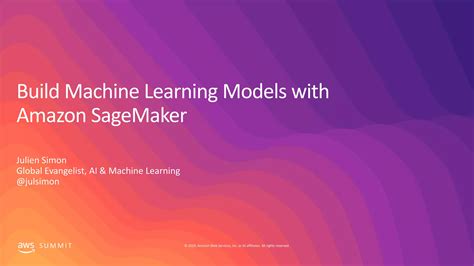 Build Machine Learning Models With Amazon Sagemaker April 2019 Ppt