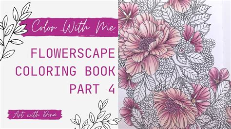 Adult Coloring Flowerscape Coloring Book By Maggie Enterrios Step By Step Coloring Part 4