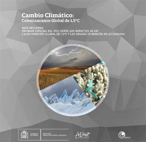 Informe Especial Del Ipcc Sobre Los Impactos De Un Calentamiento Global