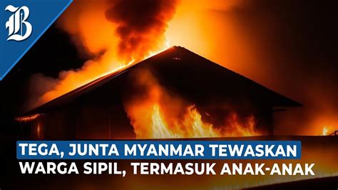 Ulah Barbar Junta Myanmar Saat Ktt Asean Tewaskan Warga Sipil Youtube