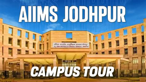 Aiims Jodhpur Campus Tour Dream College Of Medical Aspirants Allen