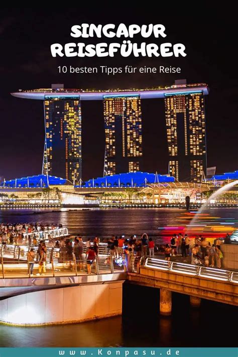 Singapur Reiseführer 10 wichtigsten Tipps für eine Reise