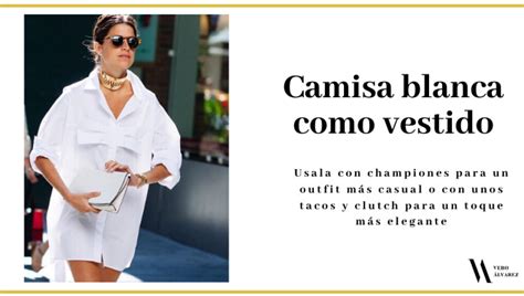 C Mo Combinar Una Camisa Blanca Ideas De Looks Ideales Camisa