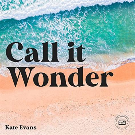 Call It Wonder By Kate Evans Audiobook