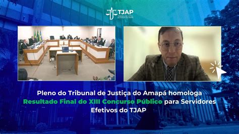 Pleno Do Tribunal De Justiça Do Amapá Homologa Resultado Final Do Xiii