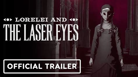 Lorelei And The Laser Eyes Official Maze Trailer Annapurna