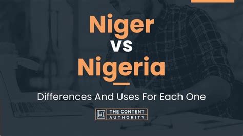 Niger vs Nigeria: Differences And Uses For Each One