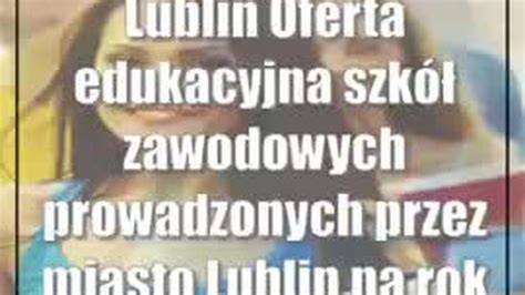 Lublin Oferta Edukacyjna Szk Zawodowych Prowadzonych Przez Miasto