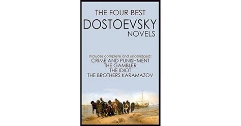 The Four Best Dostoevsky Novels By Fyodor Dostoevsky