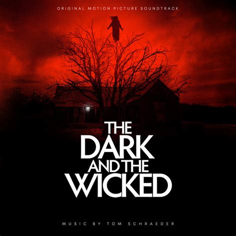 The Dark and The Wicked (Original Motion Picture Soundtrack) | Tom ...