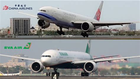 China Airlines Vs Eva Air 777 300er Landing And Takeoff Comparison