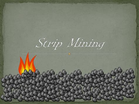 PPT - Strip Mining PowerPoint Presentation, free download - ID:6502720