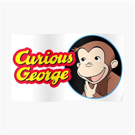 Curious George Poster For Sale By Salrasras Redbubble