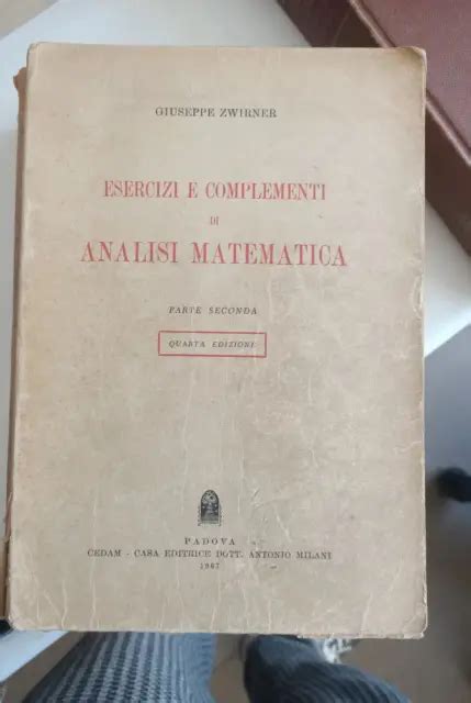 ESERCIZI E COMPLEMENTI DI ANALISI MATEMATICA Seconda Parte G Zwirner