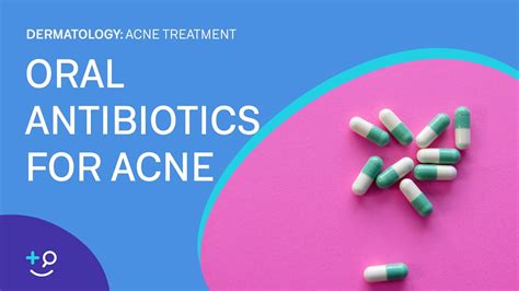 Oral Antibiotics For Acne Acne Treatment Youtube