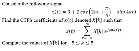 Solved Consider The Following Signal X T 3 2 Cos 2pit