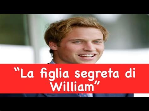 La Figlia Segreta Di William Tutti Sotto Shock Per Lannuncio Poco