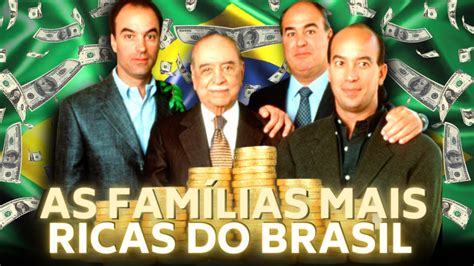 As Fam Lias Mais Ricas Do Brasil Youtube