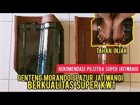 REKOMENDASI TERBAIK GENTENG MORANDO GLAZUR JATIWANGI SUPER YouTube