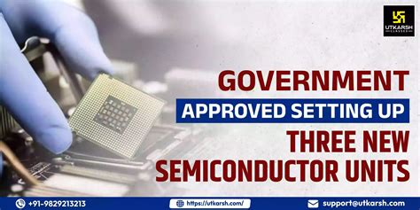 Government Approved 3 New Semiconductor Units Project