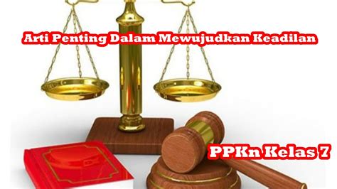 Ppkn Kelas Arti Penting Dalam Mewujudkan Keadilan Norma Dan