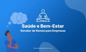 Gerador De Nomes Gratuitos Para Empresas De Sa De E Bem Estar