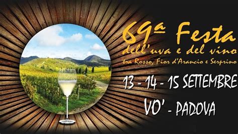 Festa Delluva E Del Vino A Vo Euganeo Dal Al Settembre