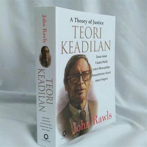 Jual Teori Keadilan A Theory Of Justice John Rawls Shopee Indonesia