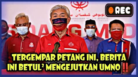 Tergempar Petang Ini Berita Ini Betul Mengejutkan Umno Youtube