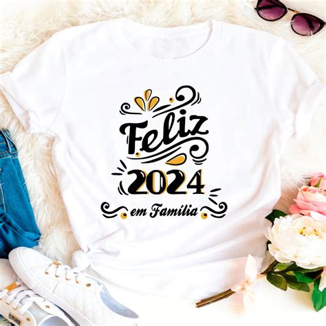 Camiseta Camisa Feliz Ano Novo 2025 Reveillon Unisex Família