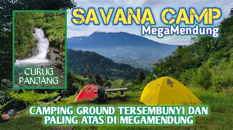 Savana Camp Megamendung Camping Ground Tersembunyi Dan Paling Atas Di